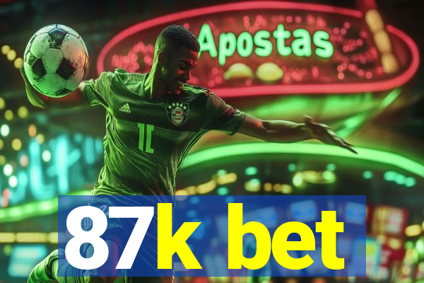 87k bet
